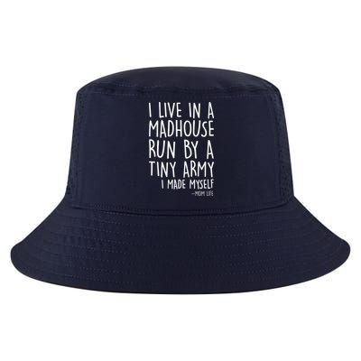 I Live In A Madhouse Run By A Tiny Army Mom Life Cool Comfort Performance Bucket Hat