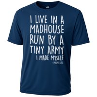 I Live In A Madhouse Run By A Tiny Army Mom Life Performance Shirt