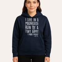 I Live In A Madhouse Run By A Tiny Army Mom Life Hoodie