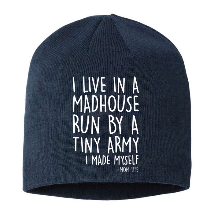 I Live In A Madhouse Run By A Tiny Army Mom Life Sustainable Beanie