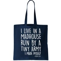 I Live In A Madhouse Run By A Tiny Army Mom Life Bag