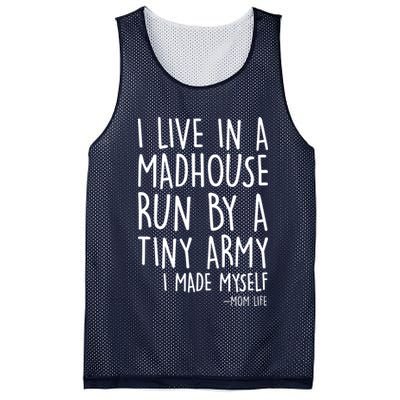 I Live In A Madhouse Run By A Tiny Army Mom Life Mesh Reversible Basketball Jersey Tank