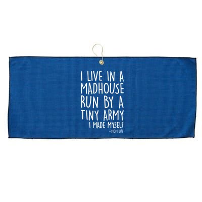 I Live In A Madhouse Run By A Tiny Army Mom Life Large Microfiber Waffle Golf Towel