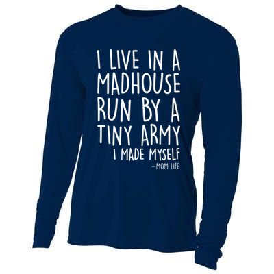 I Live In A Madhouse Run By A Tiny Army Mom Life Cooling Performance Long Sleeve Crew