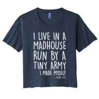 I Live In A Madhouse Run By A Tiny Army Mom Life Crop Top