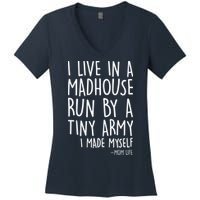 I Live In A Madhouse Run By A Tiny Army Mom Life Women's V-Neck T-Shirt