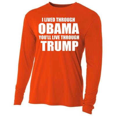 I Lived Through Obama You'll Live Through Trump Cooling Performance Long Sleeve Crew