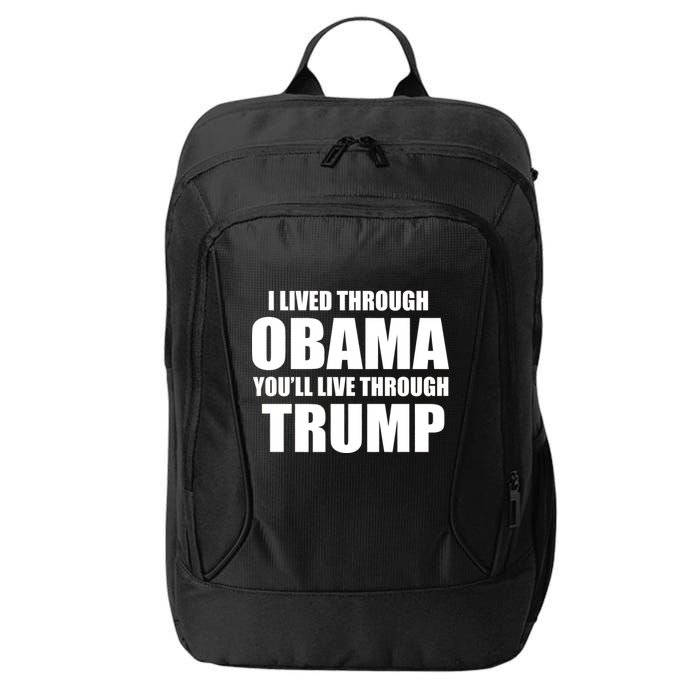 I Lived Through Obama You'll Live Through Trump City Backpack
