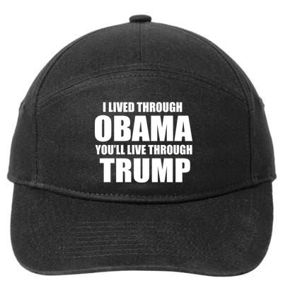 I Lived Through Obama You'll Live Through Trump 7-Panel Snapback Hat