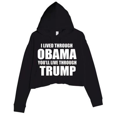 I Lived Through Obama You'll Live Through Trump Crop Fleece Hoodie