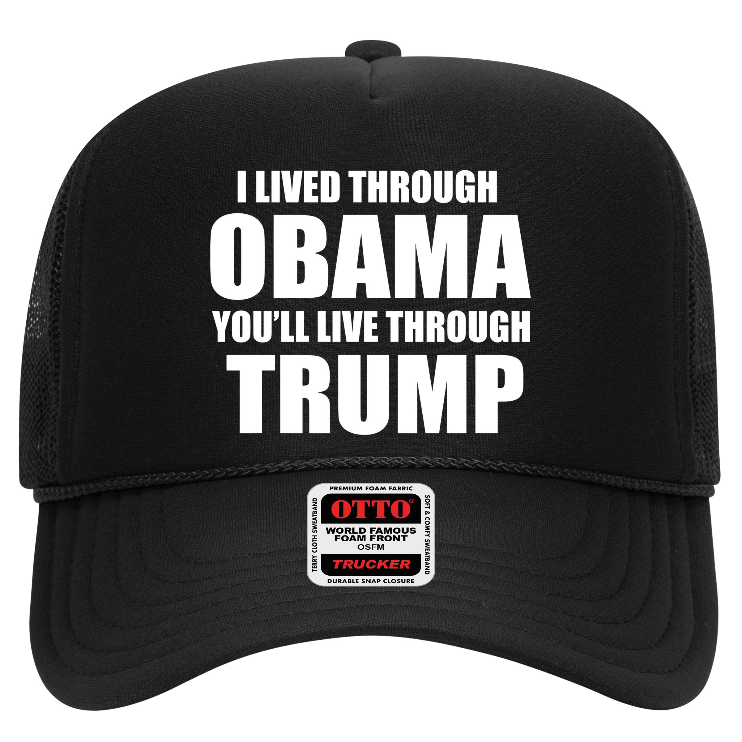 I Lived Through Obama You'll Live Through Trump Hat
