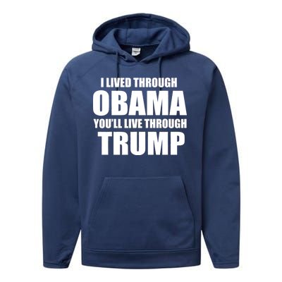 I Lived Through Obama You'll Live Through Trump Performance Fleece Hoodie