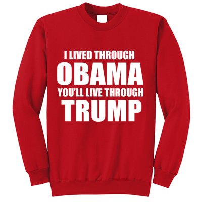 I Lived Through Obama You'll Live Through Trump Sweatshirt