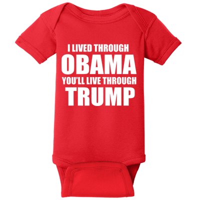 I Lived Through Obama You'll Live Through Trump Baby Bodysuit