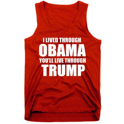 I Lived Through Obama You'll Live Through Trump Tank Top