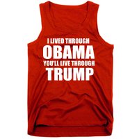 I Lived Through Obama You'll Live Through Trump Tank Top