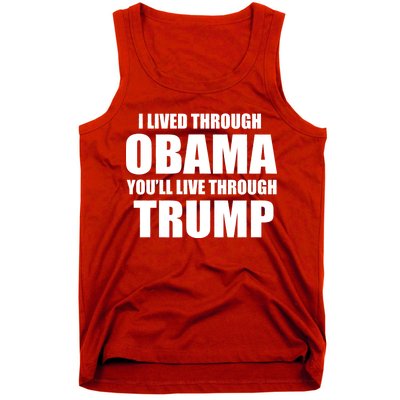 I Lived Through Obama You'll Live Through Trump Tank Top