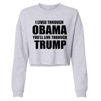 I Lived Through Obama You'll Live Through Trump Cropped Pullover Crew