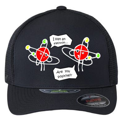 I Lost An Electron Are You Positive Flexfit Unipanel Trucker Cap
