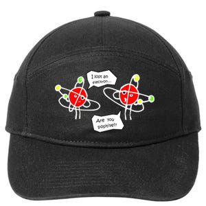 I Lost An Electron Are You Positive 7-Panel Snapback Hat