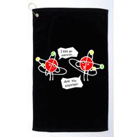 I Lost An Electron Are You Positive Golf Towel