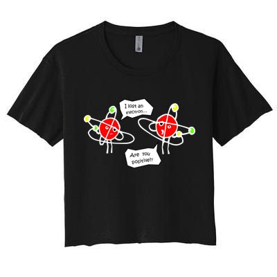 I Lost An Electron Are You Positive Crop Top