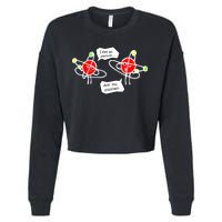 I Lost An Electron Are You Positive Cropped Pullover Crew