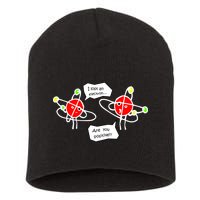 I Lost An Electron Are You Positive Short Acrylic Beanie