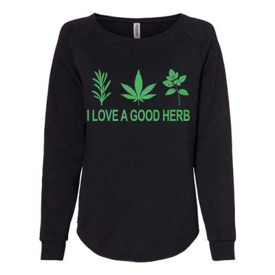 I Love A Good Herb Womens California Wash Sweatshirt