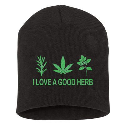 I Love A Good Herb Short Acrylic Beanie