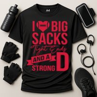 I Love Big Sacks Tight Ends And A Strong D Performance Shirt