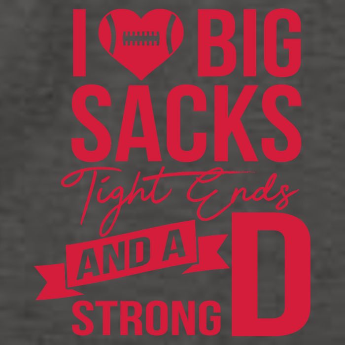 I Love Big Sacks Tight Ends And A Strong D Vector Backpack