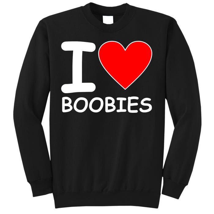 I Love Boobies Sweatshirt