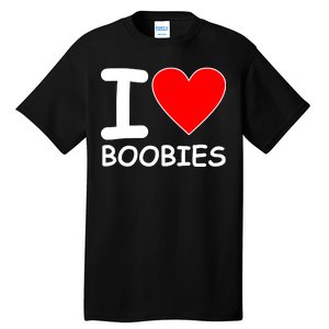 I Love Boobies Tall T-Shirt