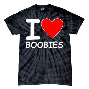 I Love Boobies Tie-Dye T-Shirt