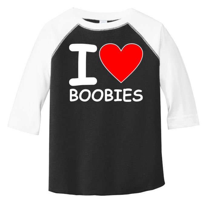 I Love Boobies Toddler Fine Jersey T-Shirt