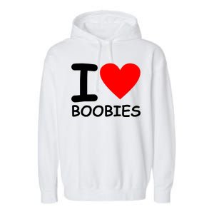 I Love Boobies Garment-Dyed Fleece Hoodie