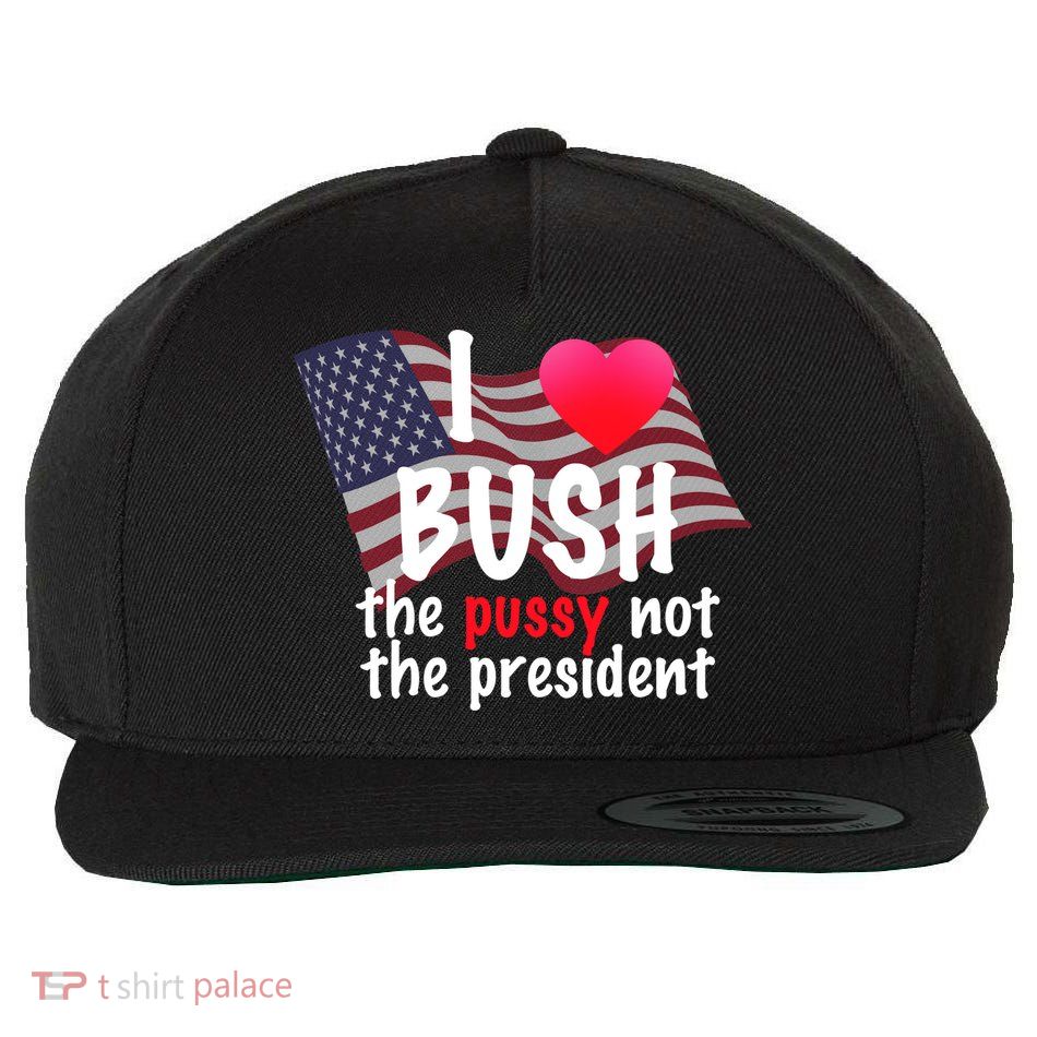 I Love Bush Funny Wool Snapback Cap