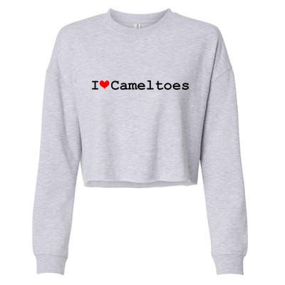 I Love Camel Toes Cropped Pullover Crew