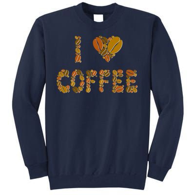 I Love Coffee Tall Sweatshirt