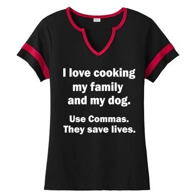 I Love Cooking My Family Commas Save Lives Ladies Halftime Notch Neck Tee