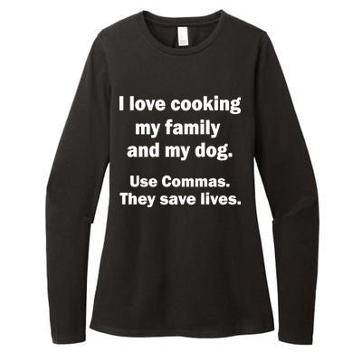 I Love Cooking My Family Commas Save Lives Womens CVC Long Sleeve Shirt