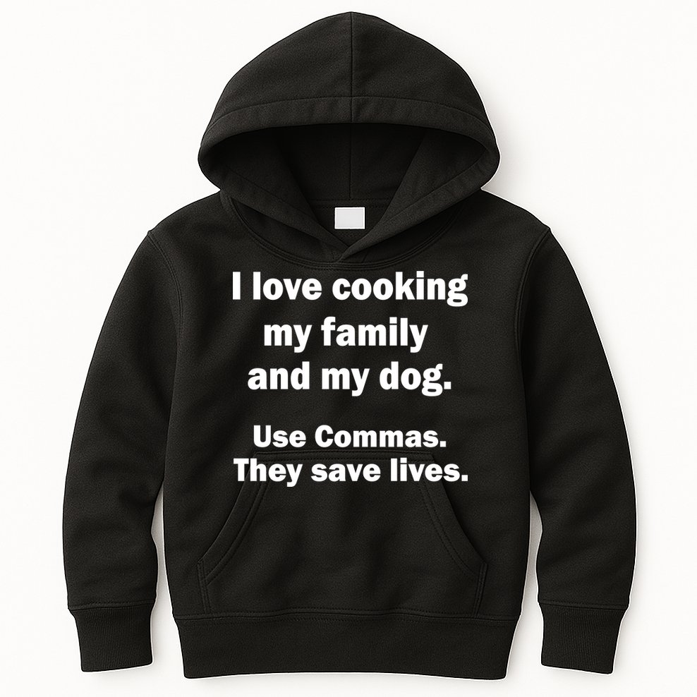 I Love Cooking My Family Commas Save Lives Kids Hoodie