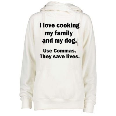 I Love Cooking My Family Commas Save Lives Womens Funnel Neck Pullover Hood