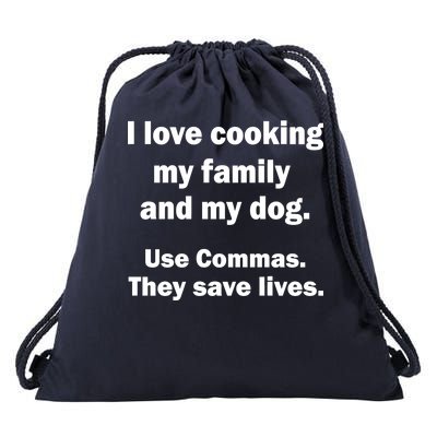 I Love Cooking My Family Commas Save Lives Drawstring Bag