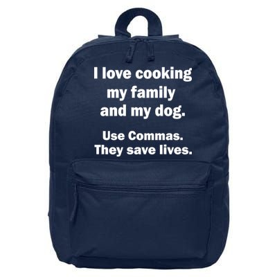 I Love Cooking My Family Commas Save Lives 16 in Basic Backpack