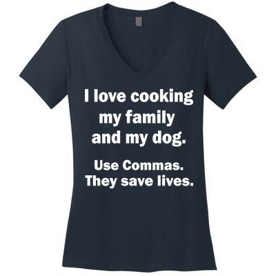 I Love Cooking My Family Commas Save Lives Women's V-Neck T-Shirt