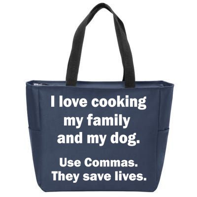 I Love Cooking My Family Commas Save Lives Zip Tote Bag