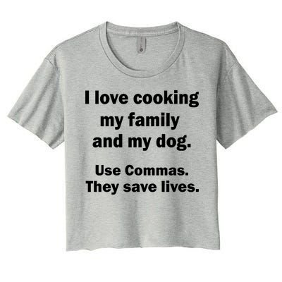 I Love Cooking My Family Commas Save Lives Women's Crop Top Tee