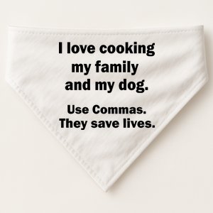 I Love Cooking My Family Commas Save Lives USA-Made Doggie Bandana